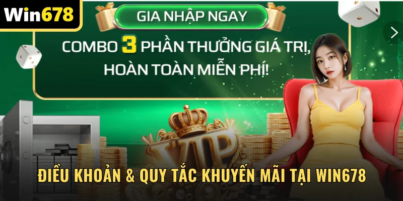 Điều khoản & quy tắc khuyến mãi tại WIN678