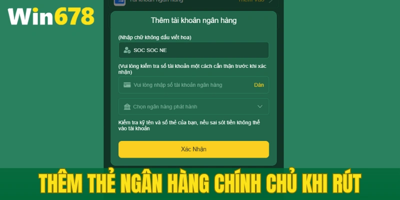 Hướng dẫn rút tiền WIN678 - Điền chính xác thông tin thẻ