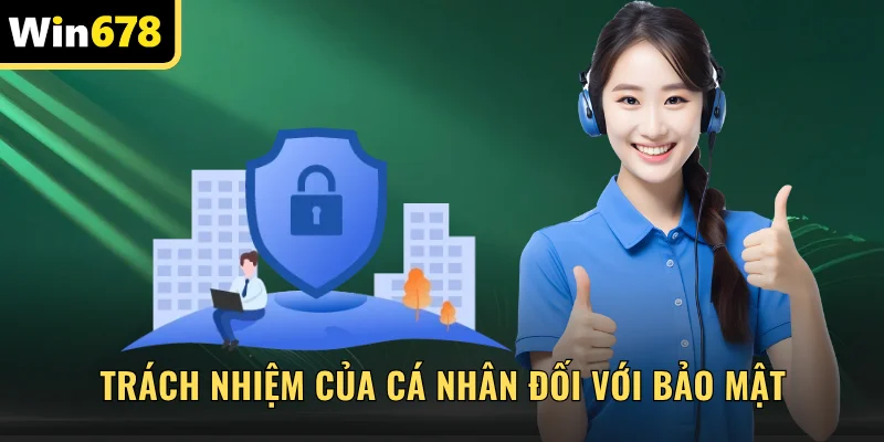 Trách nhiệm của cá nhân đối với bảo mật