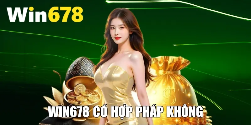 win678 có hợp pháp không