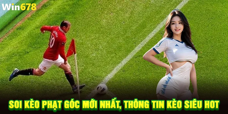 soi kèo phạt góc